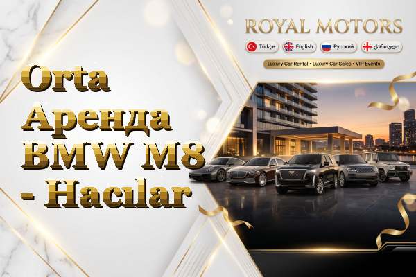 Orta Аренда BMW M8 - Hacılar
