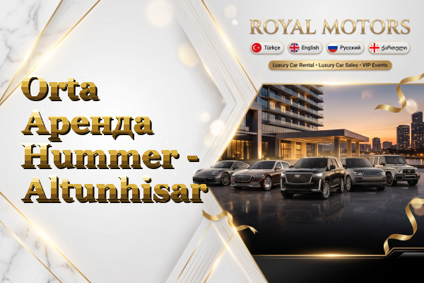 Orta Аренда Hummer - Altunhisar