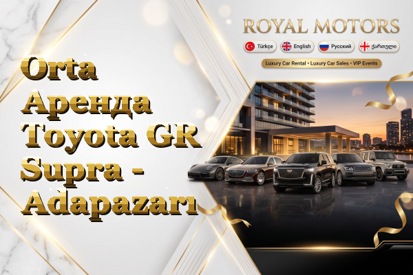 Orta Аренда Toyota GR Supra - Adapazarı