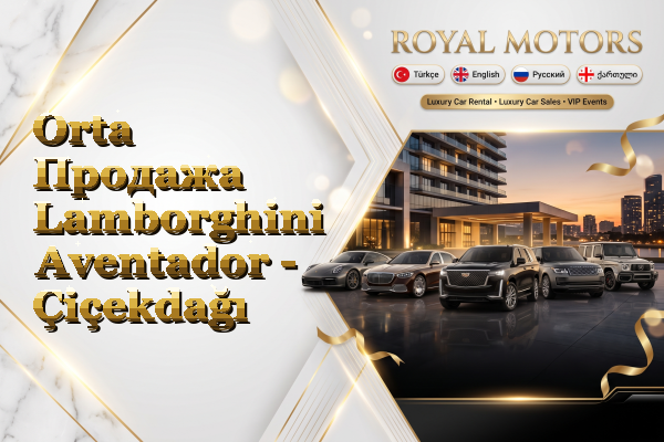 Orta Продажа Lamborghini Aventador - Çiçekdağı