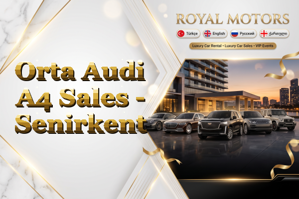 Orta Audi A4 Sales - Senirkent
