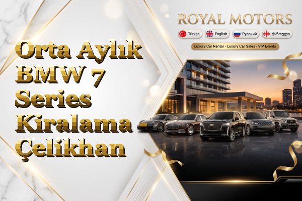 Orta Aylık BMW 7 Series Kiralama - Çelikhan