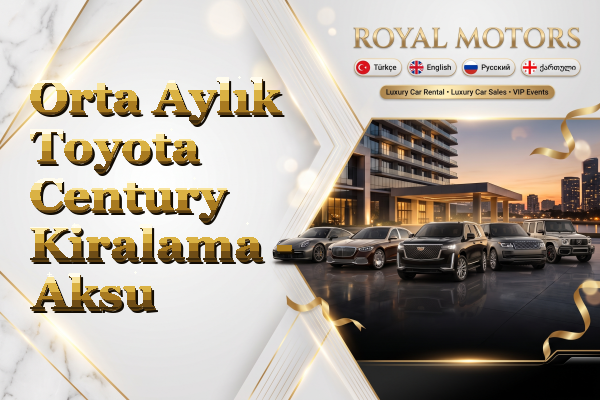 Orta Aylık Toyota Century Kiralama - Aksu
