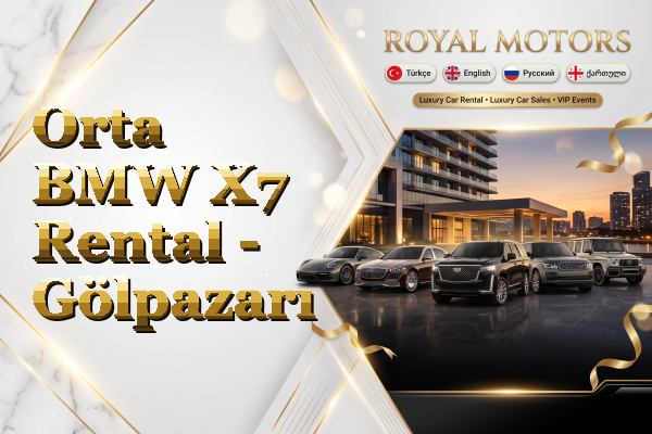 Orta BMW X7 Rental - Gölpazarı