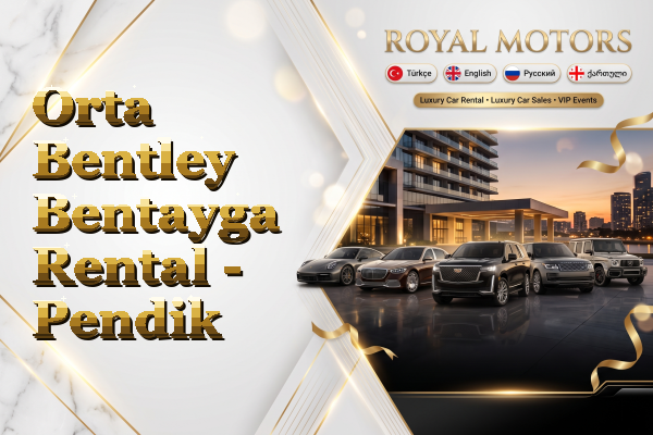 Orta Bentley Bentayga Rental - Pendik
