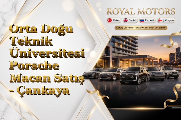Orta Doğu Teknik Üniversitesi Porsche Macan Satış - Çankaya