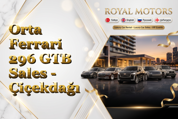 Orta Ferrari 296 GTB Sales - Çiçekdağı