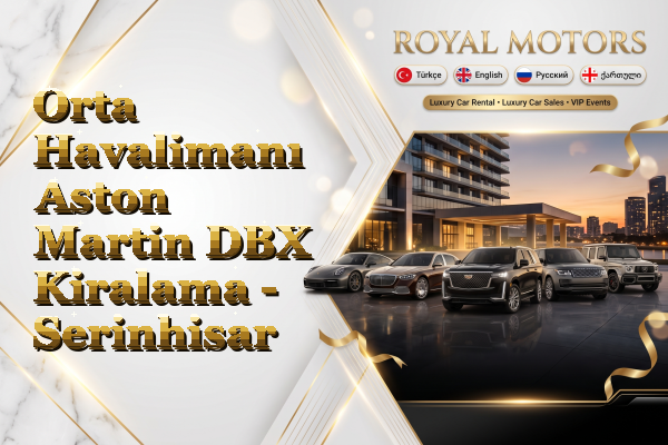 Orta Havalimanı Aston Martin DBX Kiralama - Serinhisar