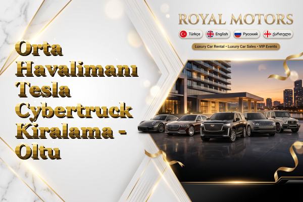 Orta Havalimanı Tesla Cybertruck Kiralama - Oltu