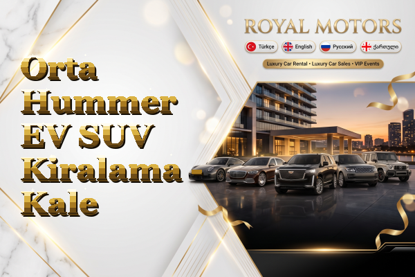 Orta Hummer EV SUV Kiralama - Kale