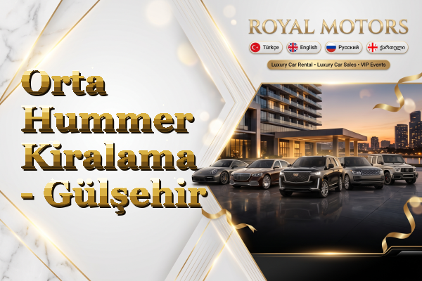 Orta Hummer Kiralama - Gülşehir