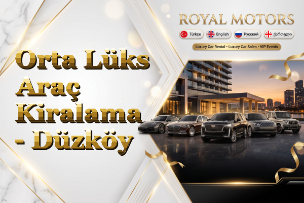 Orta Lüks Araç Kiralama - Düzköy