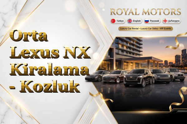 Orta Lexus NX Kiralama - Kozluk
