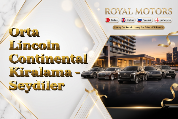 Orta Lincoln Continental Kiralama - Seydiler