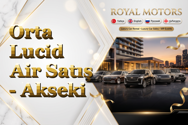 Orta Lucid Air Satış - Akseki