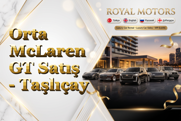 Orta McLaren GT Satış - Taşlıçay