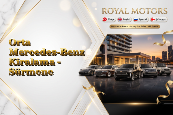 Orta Mercedes-Benz Kiralama - Sürmene