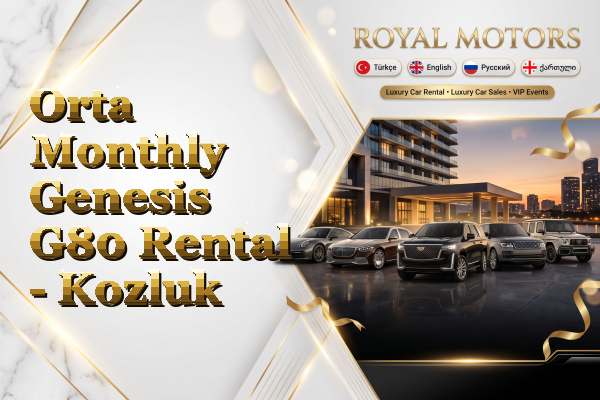 Orta Monthly Genesis G80 Rental - Kozluk