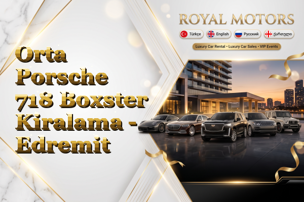 Orta Porsche 718 Boxster Kiralama - Edremit