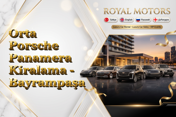 Orta Porsche Panamera Kiralama - Bayrampaşa