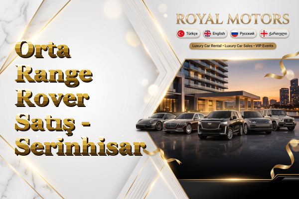 Orta Range Rover Satış - Serinhisar