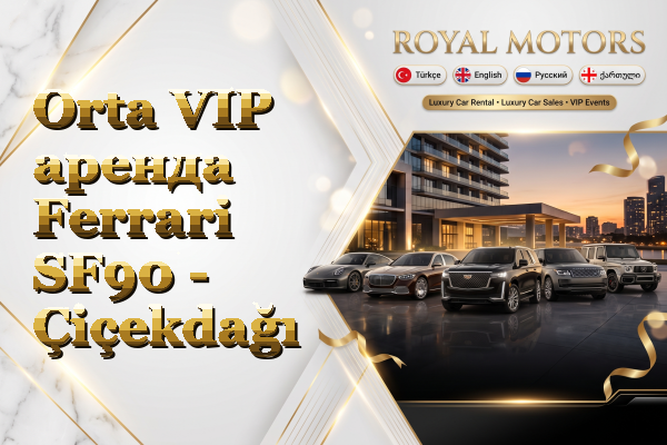 Orta VIP аренда Ferrari SF90 - Çiçekdağı