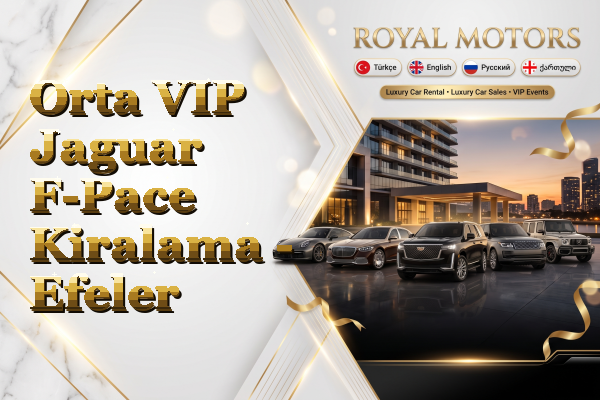 Orta VIP Jaguar F-Pace Kiralama - Efeler