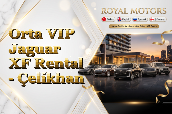 Orta VIP Jaguar XF Rental - Çelikhan