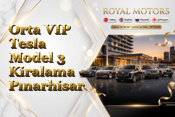 Orta VIP Tesla Model 3 Kiralama - Pınarhisar
