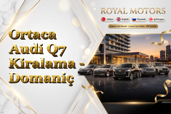 Ortaca Audi Q7 Kiralama - Domaniç