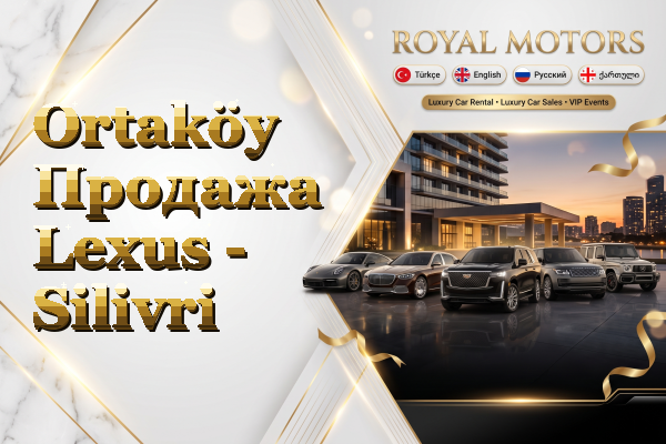 Ortaköy Продажа Lexus - Silivri