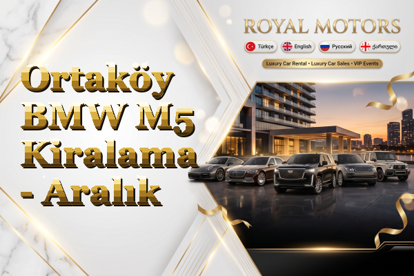 Ortaköy BMW M5 Kiralama - Aralık