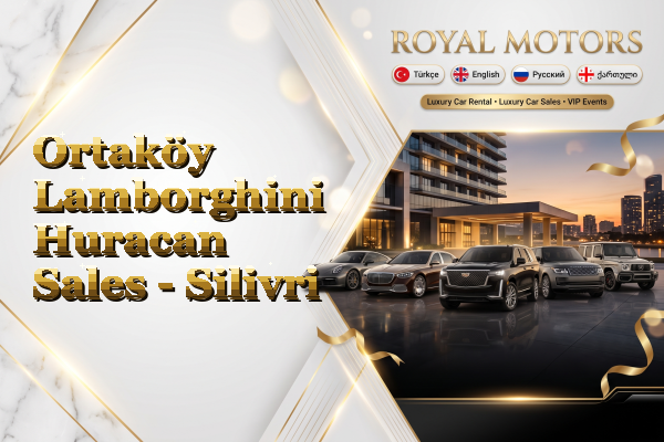 Ortaköy Lamborghini Huracan Sales - Silivri