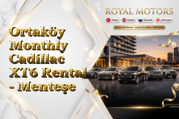 Ortaköy Monthly Cadillac XT6 Rental - Menteşe