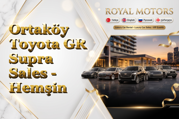 Ortaköy Toyota GR Supra Sales - Hemşin