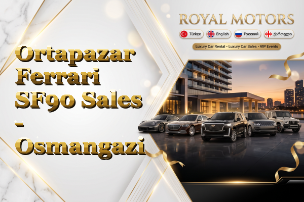 Ortapazar Ferrari SF90 Sales - Osmangazi