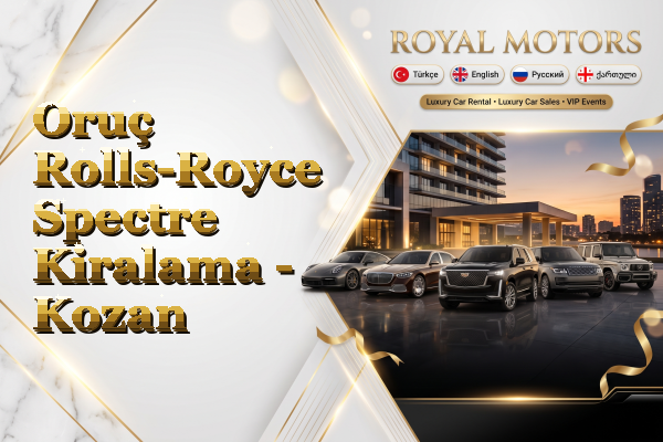 Oruç Rolls-Royce Spectre Kiralama - Kozan