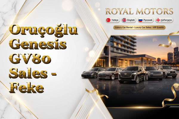 Oruçoğlu Genesis GV80 Sales - Feke