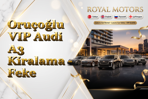 Oruçoğlu VIP Audi A3 Kiralama - Feke