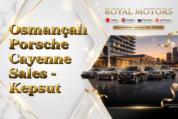 Osmançalı Porsche Cayenne Sales - Kepsut
