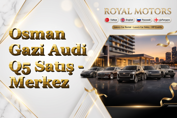 Osman Gazi Audi Q5 Satış - Merkez