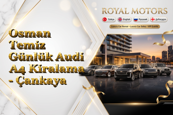 Osman Temiz Günlük Audi A4 Kiralama - Çankaya