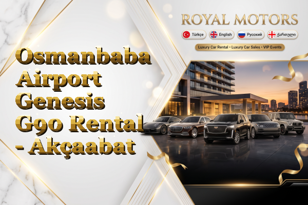 Osmanbaba Airport Genesis G90 Rental - Akçaabat