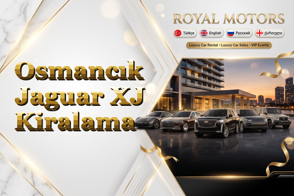 Osmancık Jaguar XJ Kiralama