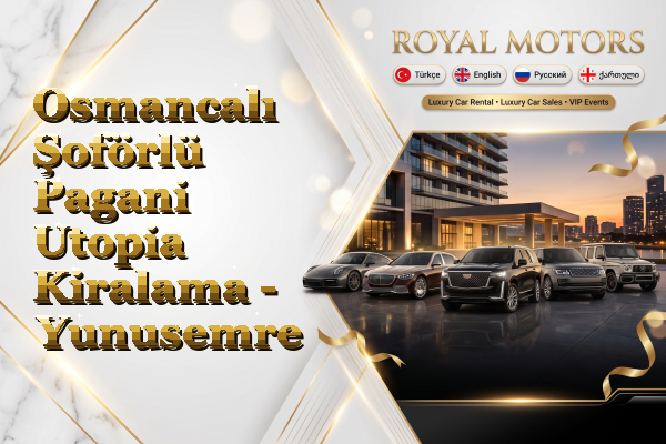Osmancalı Şoförlü Pagani Utopia Kiralama - Yunusemre