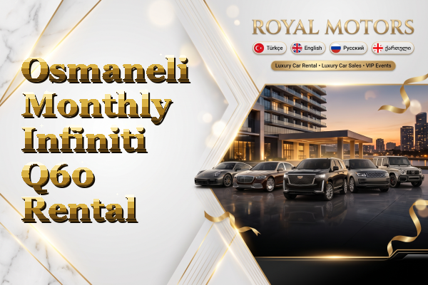 Osmaneli Monthly Infiniti Q60 Rental