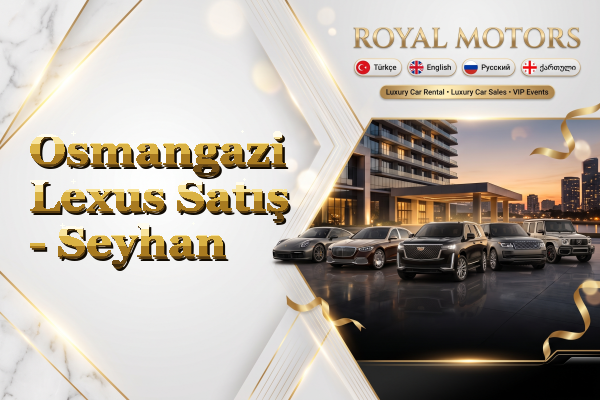 Osmangazi Lexus Satış - Seyhan