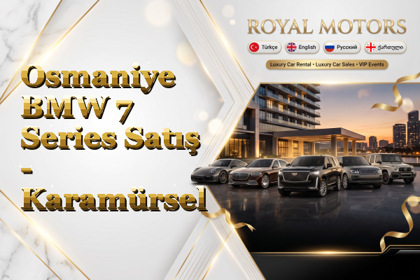 Osmaniye BMW 7 Series Satış - Karamürsel