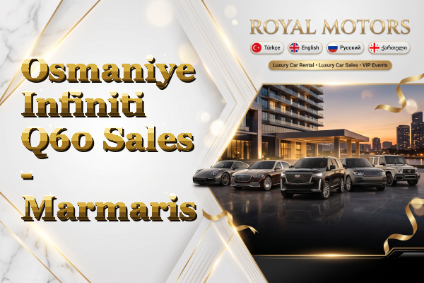 Osmaniye Infiniti Q60 Sales - Marmaris