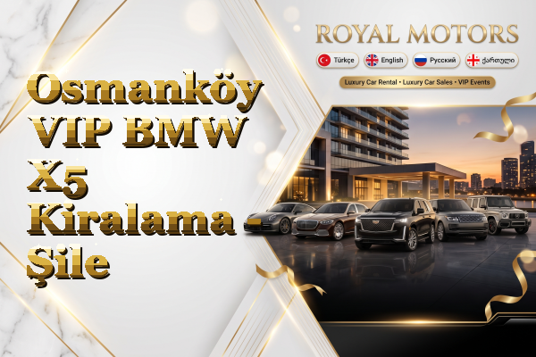 Osmanköy VIP BMW X5 Kiralama - Şile